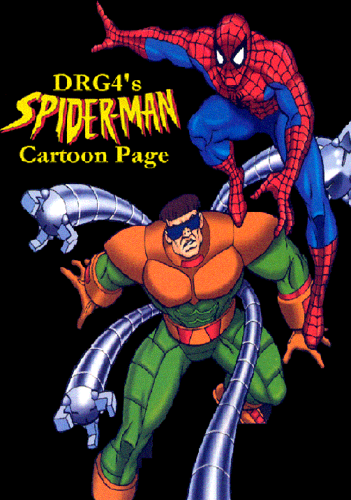 [ Welcome to DRG4's Spider-Man the Animated Series Page]